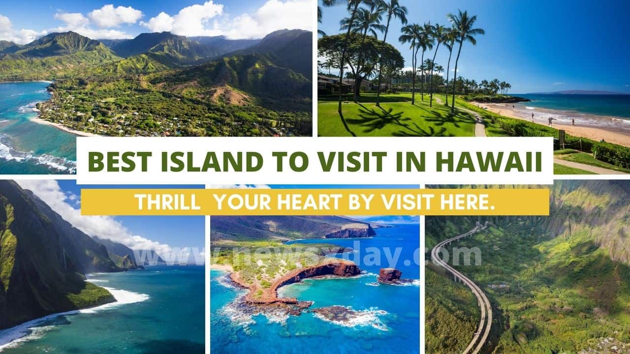 Best Island to Visit in Hawaii